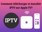 Comment télécharger et installer IPTV sur Apple TV? [Guide]