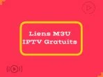 Liens M3U IPTV Gratuits illimité 2025 [IPTV M3U Playlist]
