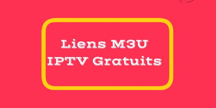 Liens M3U IPTV Gratuits illimité 2025 [IPTV M3U Playlist]